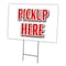 Signmission Pickup Here Yard Sign & Stake outdoor plastic coroplast window, C-1824 Pickup Here C-1824 Pickup Here - alternate 1